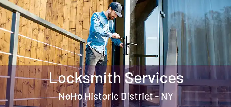 Locksmith Services NoHo Historic District - NY
