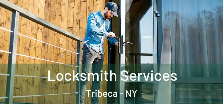  Locksmith Services Tribeca - NY