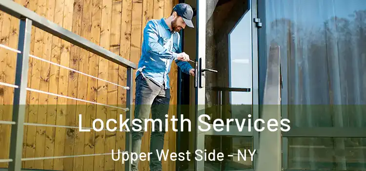 Locksmith Services Upper West Side - NY
