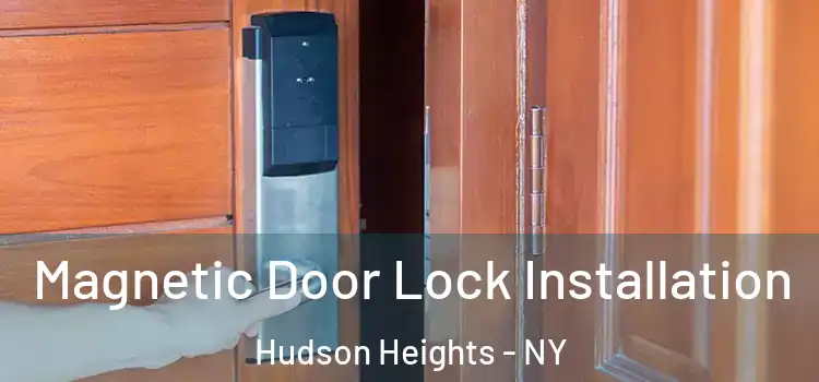 Magnetic Door Lock Installation Hudson Heights - NY