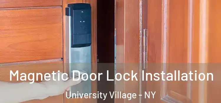  Magnetic Door Lock Installation University Village - NY