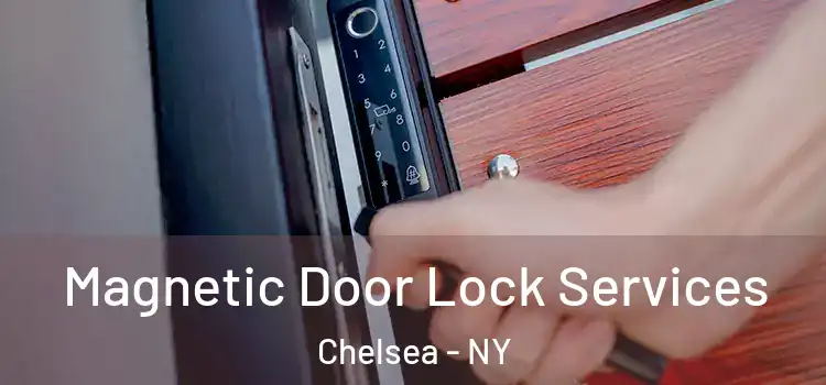 Magnetic Door Lock Services Chelsea - NY