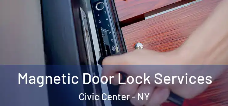  Magnetic Door Lock Services Civic Center - NY