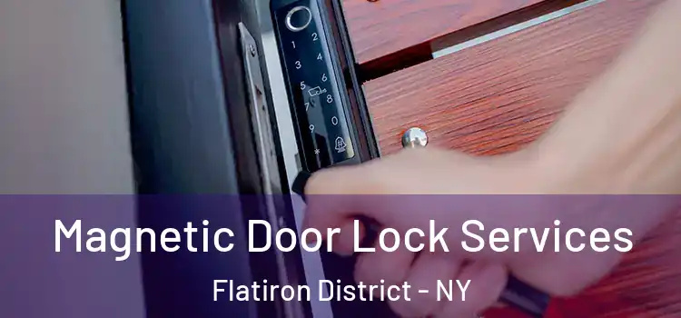  Magnetic Door Lock Services Flatiron District - NY