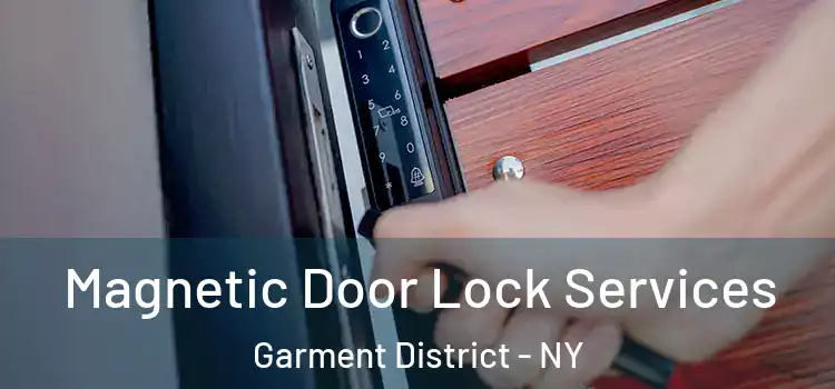 Magnetic Door Lock Services Garment District - NY