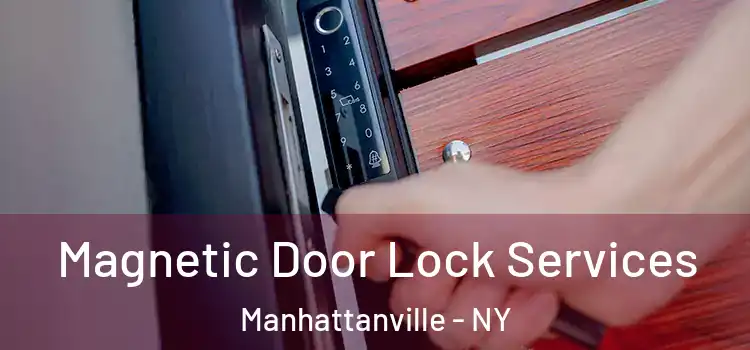 Magnetic Door Lock Services Manhattanville - NY