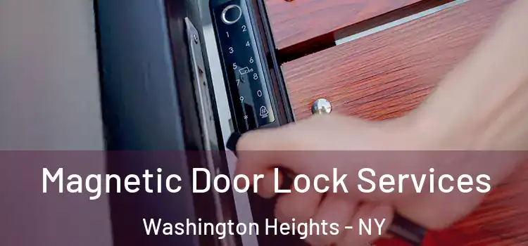 Magnetic Door Lock Services Washington Heights - NY