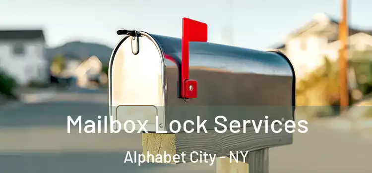 Mailbox Lock Services Alphabet City - NY