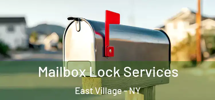  Mailbox Lock Services East Village - NY