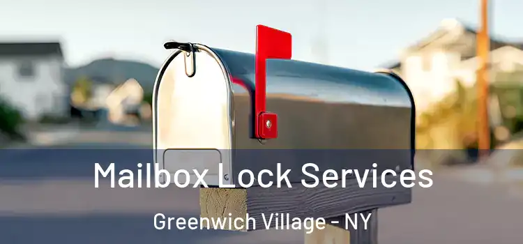 Mailbox Lock Services Greenwich Village - NY