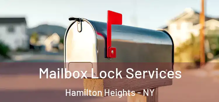  Mailbox Lock Services Hamilton Heights - NY
