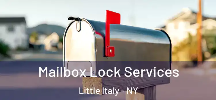 Mailbox Lock Services Little Italy - NY