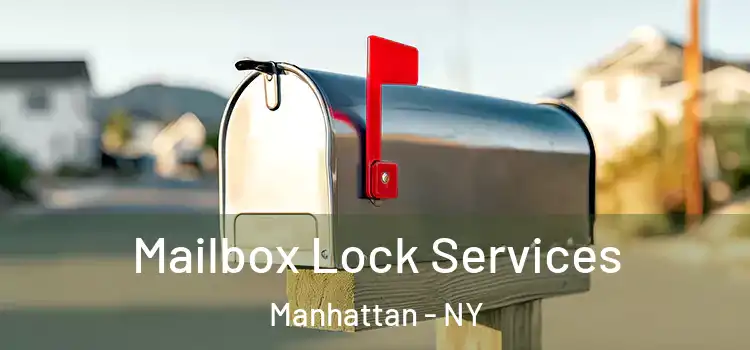  Mailbox Lock Services Manhattan - NY