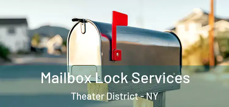 Mailbox Lock Services Theater District - NY
