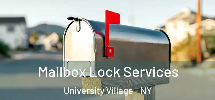 Mailbox Lock Services University Village - NY