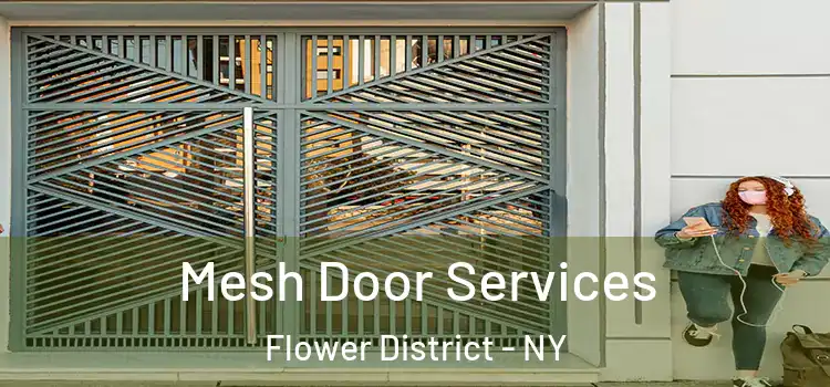 Mesh Door Services Flower District - NY