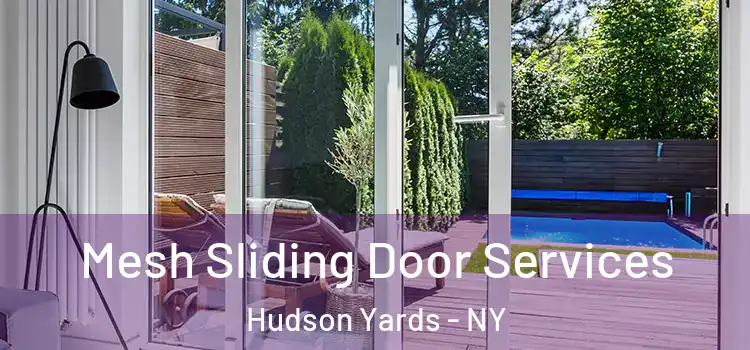 Mesh Sliding Door Services Hudson Yards - NY