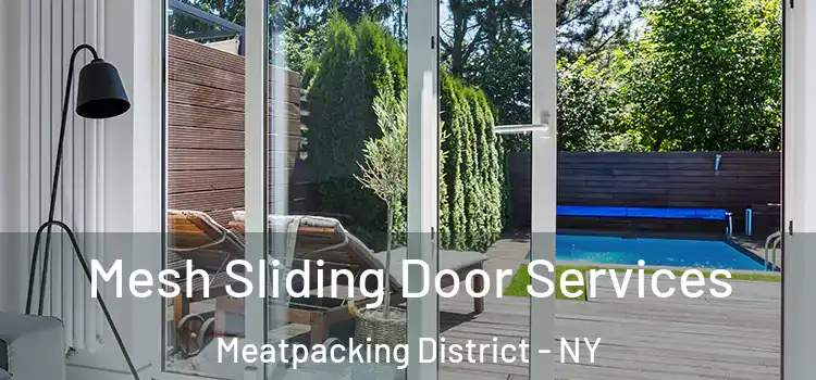 Mesh Sliding Door Services Meatpacking District - NY