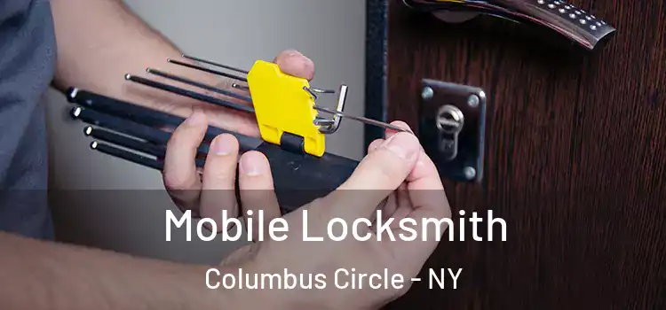 Mobile Locksmith Columbus Circle - NY