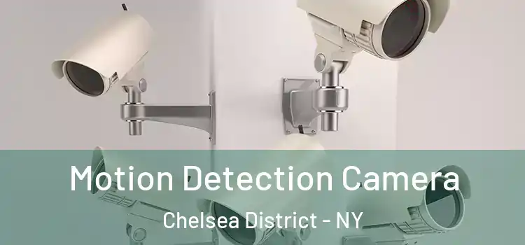  Motion Detection Camera Chelsea District - NY