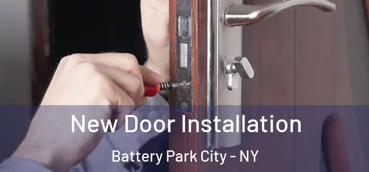 New Door Installation Battery Park City - NY