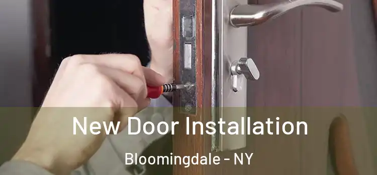 New Door Installation Bloomingdale - NY