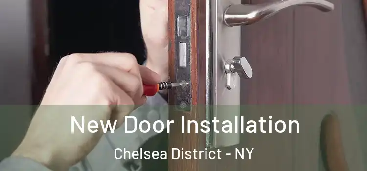 New Door Installation Chelsea District - NY
