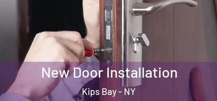 New Door Installation Kips Bay - NY