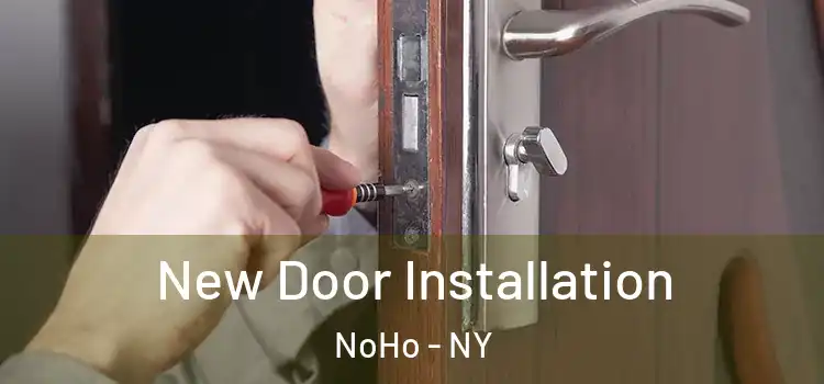 New Door Installation NoHo - NY