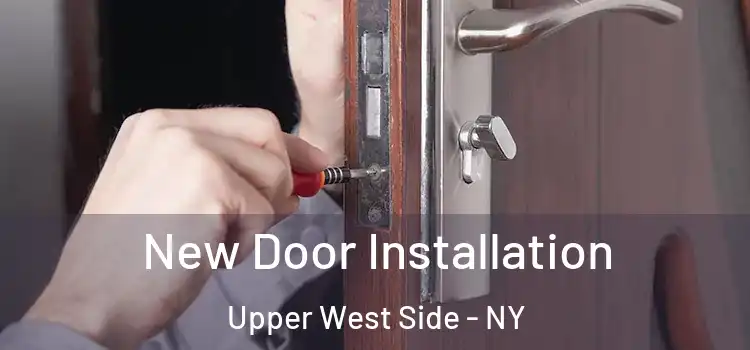  New Door Installation Upper West Side - NY