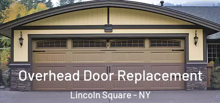  Overhead Door Replacement Lincoln Square - NY