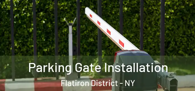  Parking Gate Installation Flatiron District - NY