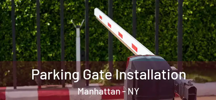 Parking Gate Installation Manhattan - NY