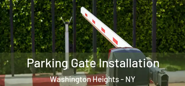  Parking Gate Installation Washington Heights - NY