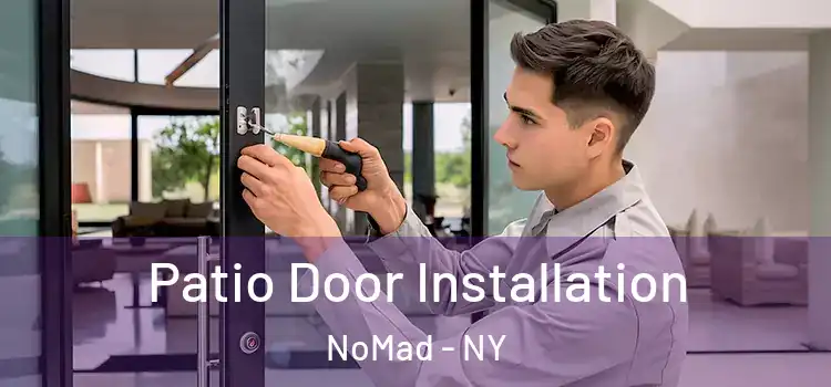 Patio Door Installation NoMad - NY