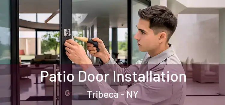 Patio Door Installation Tribeca - NY