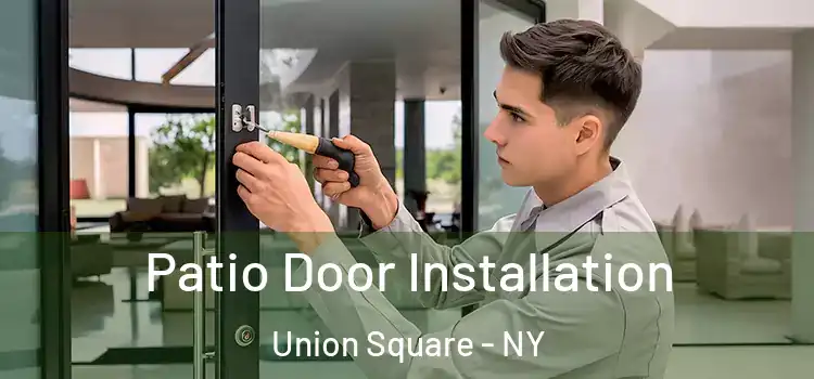  Patio Door Installation Union Square - NY