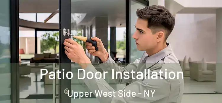 Patio Door Installation Upper West Side - NY