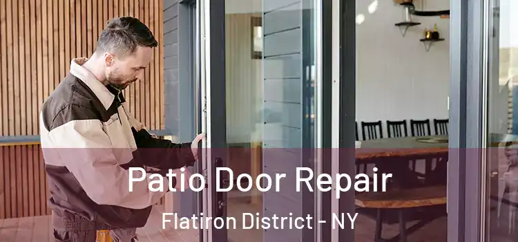 Patio Door Repair Flatiron District - NY