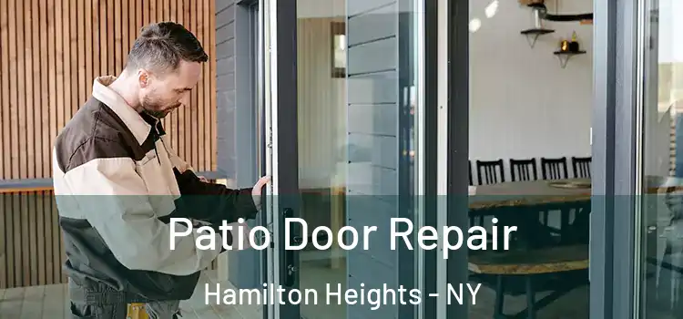  Patio Door Repair Hamilton Heights - NY