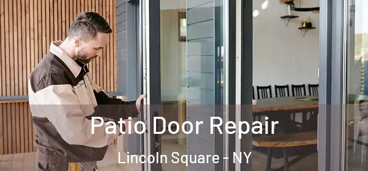  Patio Door Repair Lincoln Square - NY