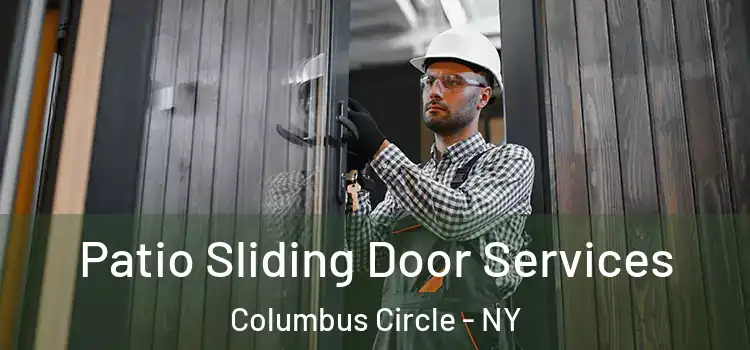 Patio Sliding Door Services Columbus Circle - NY