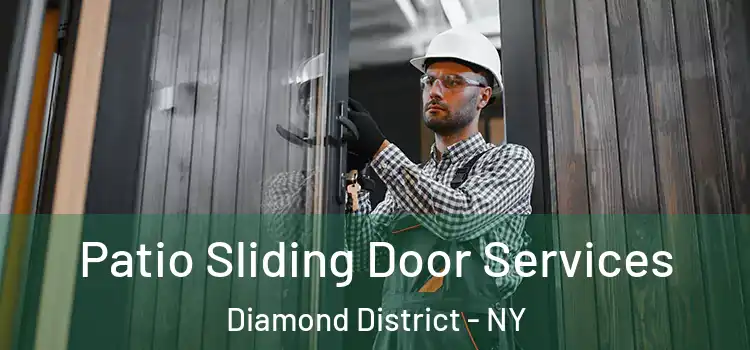 Patio Sliding Door Services Diamond District - NY