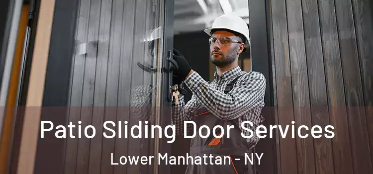 Patio Sliding Door Services Lower Manhattan - NY
