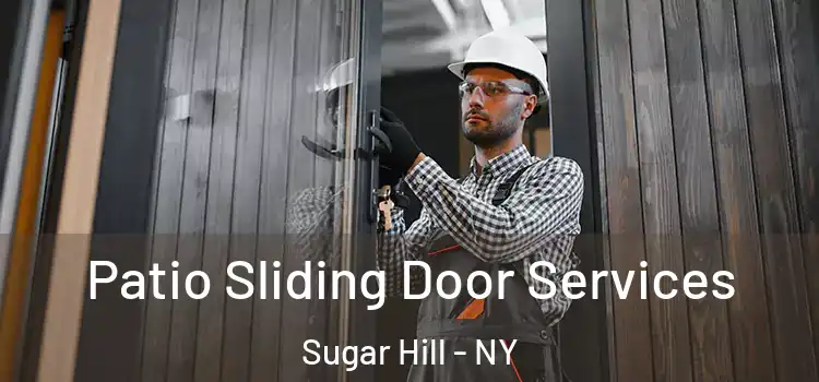 Patio Sliding Door Services Sugar Hill - NY