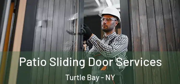 Patio Sliding Door Services Turtle Bay - NY