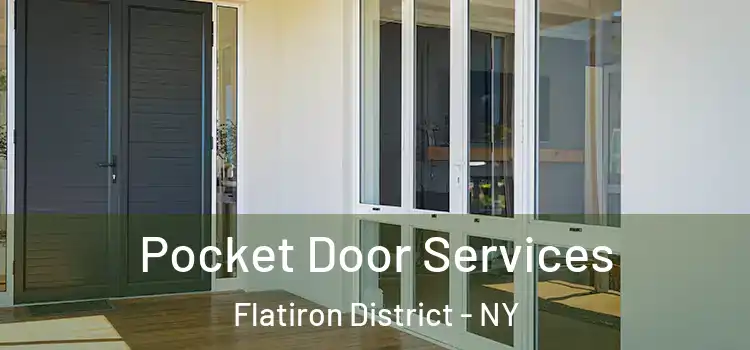 Pocket Door Services Flatiron District - NY