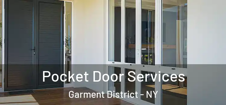 Pocket Door Services Garment District - NY