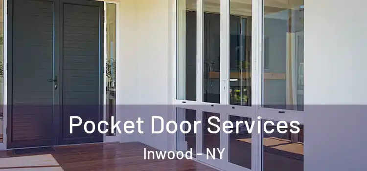  Pocket Door Services Inwood - NY