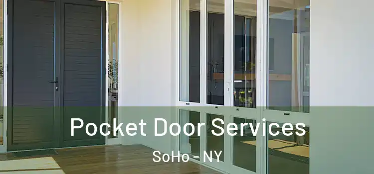  Pocket Door Services SoHo - NY